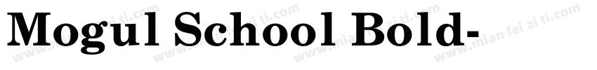 Mogul School Bold字体转换